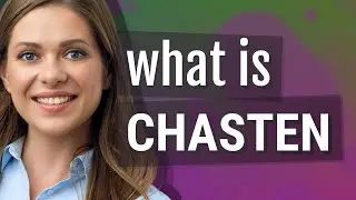 Chasten | meaning of Chasten