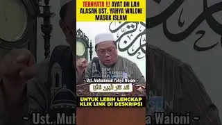 TERNYATA ! Ayat Ini Alasan Ustadz Yahya Waloni Masuk Islam #shorts