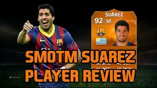 FIFA 15 Ultimate Team SMOTM Luis Su&aacute;rez 92 Player Review FUT 15 SMOTM Su&aacute;rez Review