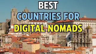 10 Best Countries for Digital Nomads & Remote Work