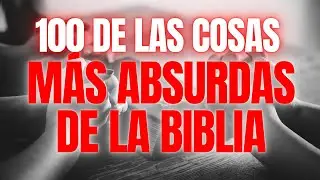¡Las cosas MÁS ABSURDAS que la BIBLIA espera que TOMES LITERALMENTE!