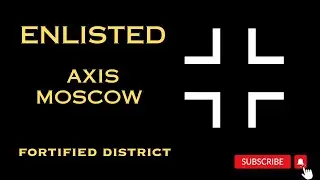 EPIC ENLISTED GAMEPLAY| MG34 | MOSCOW AXIS | FORTIFIED DISTRICT VICTORY