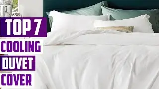 7 Best Cooling Duvet Covers for a Cool and Restful Sleep