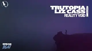 Trutopia feat. Liz Cass - Reality Void (Extended Mix)