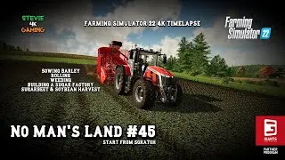 No Man's Land/#45/Building A Sugar Factory/Sugar Beet & Soybean Harvest/Weeding/FS22 4K Timelapse