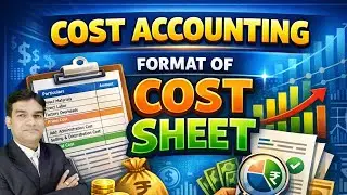 Cost Sheet Format in cost Accounting| Cost Sheet Format| Cost Sheet for Beginners| B.com Semester -5