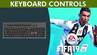 How To Set FIFA 19 Controls Keyboard Guide