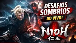 🔥🔴 NIOH 1 Ao Vivo | O Caos Continua