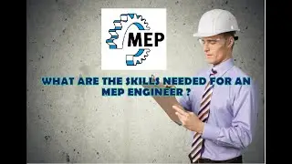КАКИЕ НАВЫКИ НЕОБХОДИМЫ ИНЖЕНЕРУ MEP?