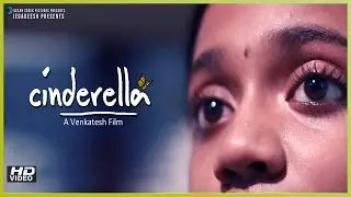Cinderella | Child Labor | Art Film | Parallel Cinema | Tamil Movie | Venkatesh Kumar.G | HD
