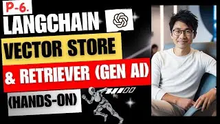 Part 6 - Vector Store and Retriever (Generative AI)