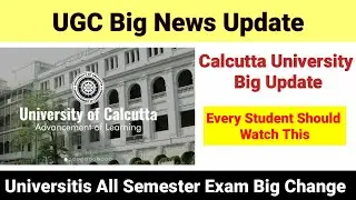 UGC News | Calcutta university big update news | CU latest news for all student | Exam update news