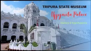 All you need to know about Ujjayanta Palace | Tripura Rajbari | Tripura Museum | History & Beauty |