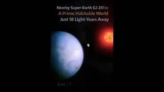 GJ 251 c: A Prime Habitable World Just 18 Light-Years Away