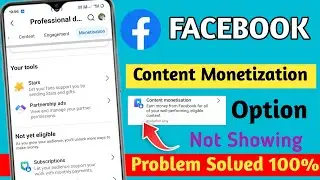 Facebook Content Monetization Option Gayab Ho Gaya | Content monetization not showing in facebook 