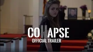 Collapse - Official Trailer