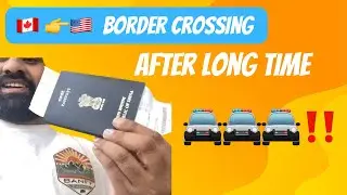 Crossing American (USA) border from Canada || Truck driver crossing USA border with Indian passport