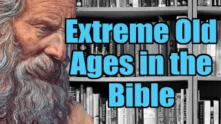 Extreme Old Ages in the Bible
