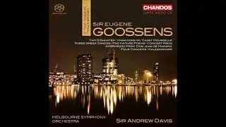 Eugene Goossens (1893-1962) : Two Nature Poems for orchestra Op. 25 (1919 orch. 1937-38)