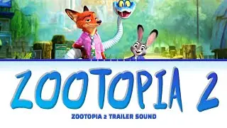 ZOOTOPIA 2 Trailer soundtrack | Meet the new characters