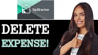 Как удалить расход из группы в Splitwise (2025)