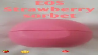 EOS Strawberry sorbet Lip Balm Review