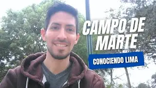 Conociendo Lima | Campo de Marte, Jes&uacute;s Mar&iacute;a🌳🎯