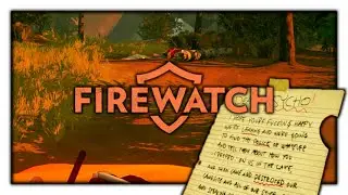 Firewatch | Part 5 - TEENS' CAMPSITE!!