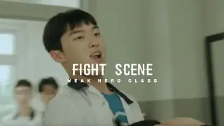 Fight Scene ( EP 1 ) | Weak Hero Class | 4k logo-less scene pack &bull; kiyoholic_