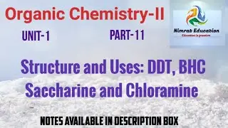 Structure and Uses:DDT, BHC, Saccharine, Chloramine