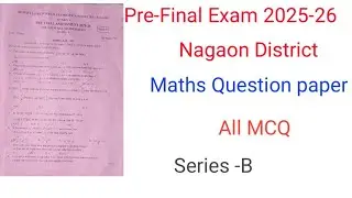 Pre-Final Exam2025-26|| Nagaon District||Maths Question paper|| New Pattern.