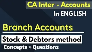 #1 Branch accounts - Stock & Debtors method (In ENGLISH) || CA Intermediate