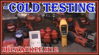 MILWAUKEE TOOLS - M12  LITHIUM BATTERY COLD WEATHER TESTING