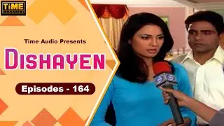 दिशायें Dishayen - Episode 164 | Hindi TV Serial | Anjali Mukhi, Darshan Dave | Time Classics
