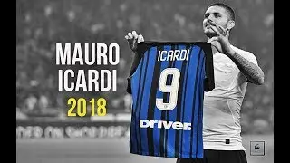 Mauro Icardi ● Goal Machine ● Skills & Goals ● 2017/18 - HD