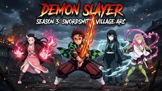 Full Story Summary &ndash; Demon Slayer SS3