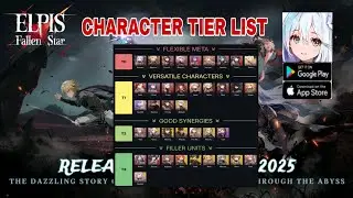 Elpis Fallen Star | Character Tier List Guide - Tier List Elpis Fallen Star Global | RPG Game