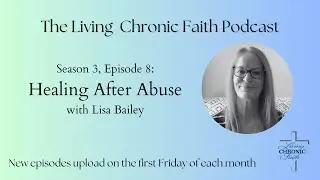 How to Heal and Move Forward After Abuse with Lisa Bailey - Re-upload