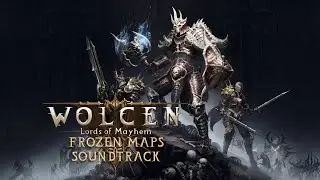 Wolcen: Lords of Mayhem - Frozen Maps Soundtrack