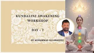 Kundalini awakening workshop / Day - 7 / Mohammad Allabakshu / Blue Pyramid TV