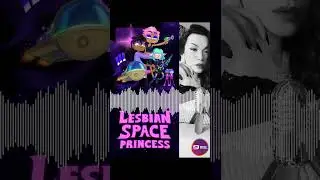 Review by Suzy Wrong: LESBIAN SPACE PRINCESS