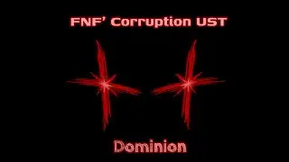 FNF Corruption UST - Dominion [Deathmatch good ending mix]