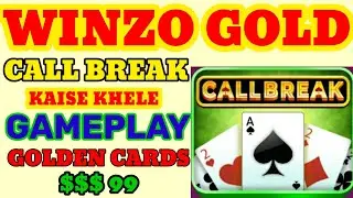 Winzo Gold Call Break Kaise Khele 2025 | Call break GOLDEN CARDS | Call break Gameplay 99