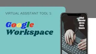 Ep.4 - GSuite Tutorial (Virtual Assistant Tool1)