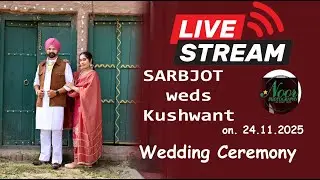 || LIVE || Wedding Ceremony ( SARBJOT WEDS KUSHWANT ) ON. 24.11.2025