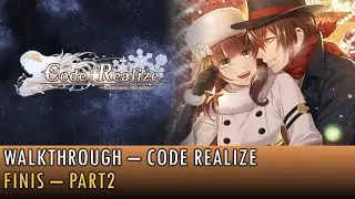 [30] Walkthrough - Code Realize - Finis - Part2 (4K, 60fps)
