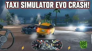 Taxi Simulator EVO &ndash; Insane Crash Moments! (Epic Taxi Driving Gameplay)