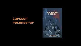 Larsson recenserar #145 - Ur askan i elden (De fördömda)