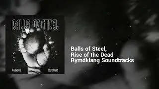 Rymdklang Soundtracks - Balls of Steel, Rise of the Dead | Eccentric,Running | Metal