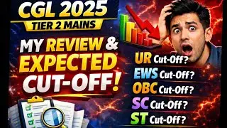 I Attempted SSC CGL 2025 Tier-2 Mains | Paper Review & Expected Cut-Off